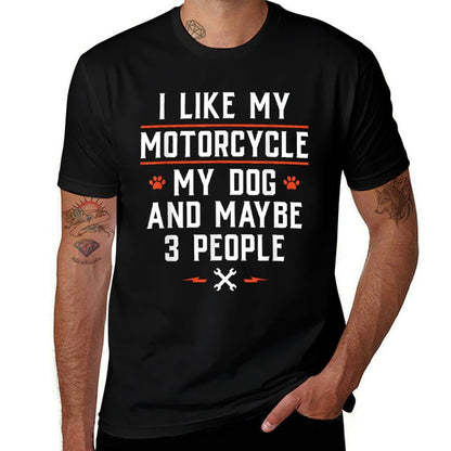 I Like My Motorcycle My Dog And Maybe 3 People - Funny Biker Men Women  Eco-friendly Material T-Shirt