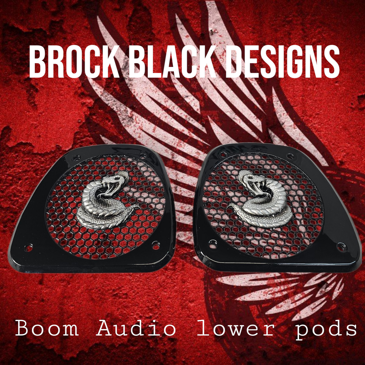 Boom Audio lower pods grills snake theme
